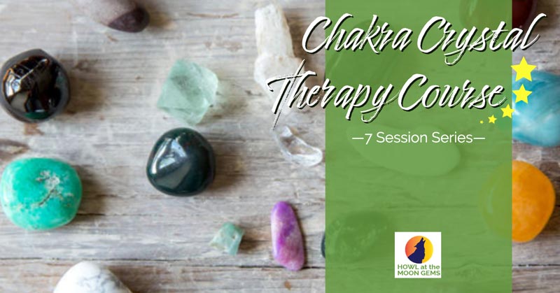 7 Session Chakra Crystal Therapy Course